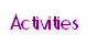 Activities