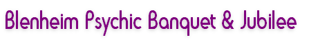 Blenheim Psychic Banquet & Jubilee