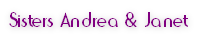 Sisters Andrea & Janet