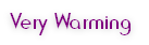 Very Warming