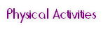 Physical Activities