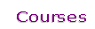   Courses