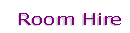   Room Hire